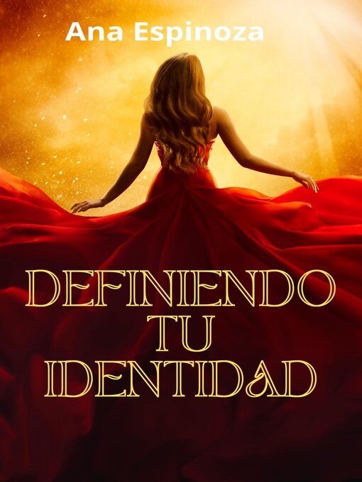 Title details for Definiendo tu Identidad by Ana Espinoza Merlos - Available